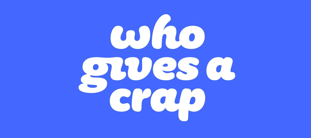 Who Gives a Crap: как скучный продукт можно превратить в love-бренд с миссией?